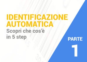 Cos’è l’identificazione automatica e perché è importante – Parte 1