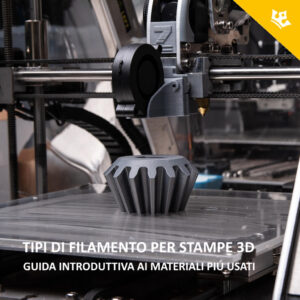 Guida ai filamenti per stampanti 3D